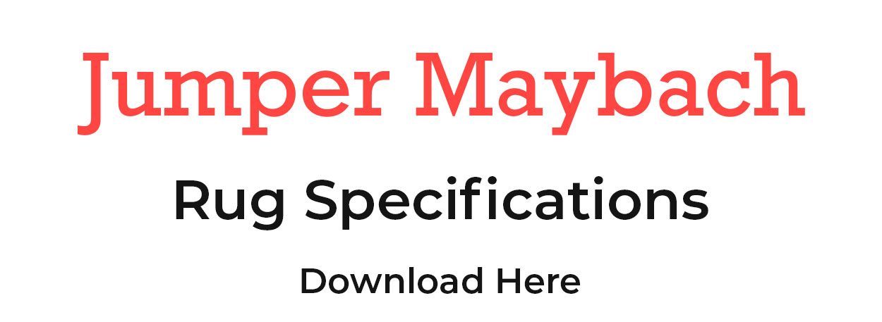 Jumper Maybach Rug Specifications